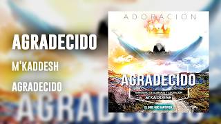 Mkaddesh  Agradecido Álbum completo [upl. by Lucie240]