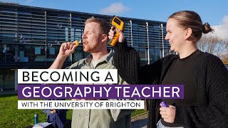 Becoming a geography teacher with the University of Brighton [upl. by Ymorej]