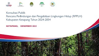 FGD III Laporan Akhir RPPLH Kab Ketapang Tahun 20242054 [upl. by Siraj]