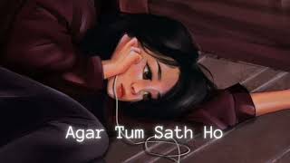 Agar tum sath ho slowed and reverb Arijit Singh [upl. by Ihtac]