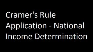 Cramers Rule Application  National Income Determination [upl. by Atirehs917]