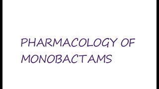 Pharmacology of monobactams Aztreonam [upl. by Dwyer]