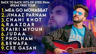 Top 9 Hit Kashmiri Songs of Syed Ifam  Break Free Tour  All Latest Superhit kashmiri songs 2024 [upl. by Essila]