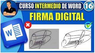 🔵 Como hacer una FIRMA DIGITAL en WORD quitarle el fondo ✔️  CURSO DE WORD INTERMEDIO [upl. by Dumm282]