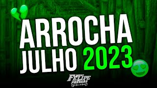 🔴SET ARROCHA JULHO 2023 😍🍻 🟢FELIPE PRESSÃO🟢 [upl. by Anelleh666]