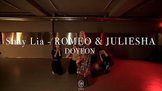 DOYEON Choreography  Shay Lia  ROMEO amp JULIESHA [upl. by Bassett]