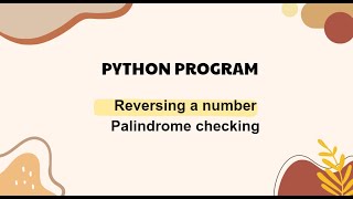 Reversing a number in python Palindrome checking [upl. by Coyle]