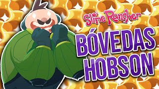 HAZTE MILLONARIO EN SLIME RANCHER  COMO DESBLOQUEAR ENCONTRAR Y ABRIR LAS BÓVEDAS DE HOBSON [upl. by Ahseet866]