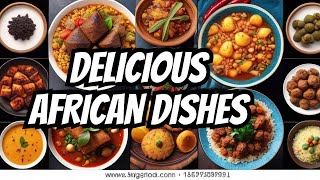 MouthWatering Discover Africas Top 10 Delicious Recipes [upl. by Liahus]