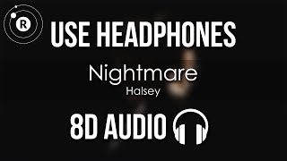 Halsey  Nightmare 8D AUDIO [upl. by Ellehcen]