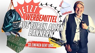 Werbemittel aus alten Bannern  so einfach [upl. by Yffub]