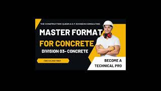 Mastering Concrete Specifications Understanding Division 03 in MasterFormat [upl. by Nahtnamas]