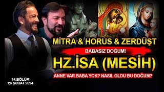 BABASIZ DOĞUM HZİSA amp MİTRA amp HORUS amp ZERDÜŞT  SAHMET TAN I MURAT ZURNACI  26022024 [upl. by Issac570]