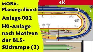 4K  Thorstens MOBAPlanungsdienst Anlage 002 H0Anlage nach Motiven der BLSSüdrampe 3 [upl. by Luiza]