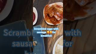 Scrambled eggs with sausage 🥰🥰 yummy 😋 [upl. by Secor962]