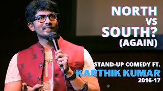 North vs South Again  Stand up Comedy  Karthik Kumar [upl. by Avevoneg53]