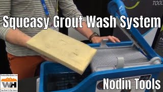 Squeasy Wash System For Grouting Tile Easy Cleaning from Nodin tools  Weekend Handyman [upl. by Noiro]