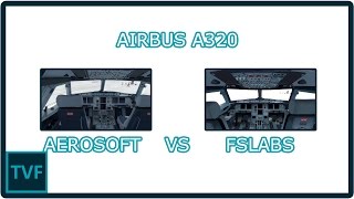 Airbus A320X FSlabs vs Aerosoft part 1 [upl. by Hamirak]