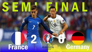 France vs Germany 2X0 Euro 2016 Semi Final All Goals amp Highlights [upl. by Nrobyalc]