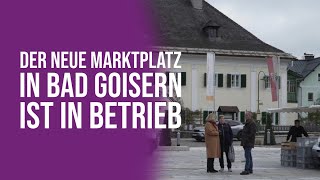 Der neue Marktplatz in Bad Goisern ist in Betrieb [upl. by Enitsirt]