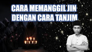 CARA MEMANGGIL JIN DENGAN CARA TANJIM ruqyahsyariyah jinattack sihir [upl. by Ario649]