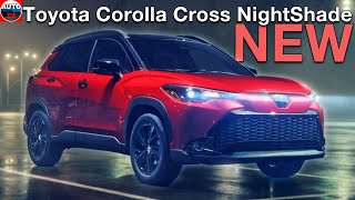 NEW 2024 Toyota Corolla Cross Nightshade Special EDITION  FIRST LOOKer [upl. by Assile]