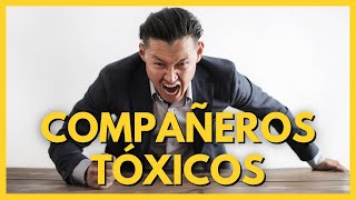 Cómo Lidiar Con Personas Tóxicas En El Trabajo [upl. by Meisel]