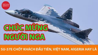 Tin vui từ Nga tiêm kích Su57E chốt khách đầu tiên  Việt Nam có khả năng [upl. by Nyleve219]