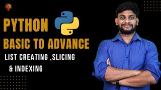 List Creating  Slicing amp Indexing  Python Beginner to Advance [upl. by Ynots]