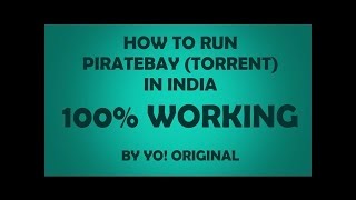 RUN BLOCKED TORRENT SITES IN INDIA  100 WORKING  2017 UPDATED [upl. by Jermayne220]