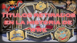 Titulos Retirados En La Historia De WWE Loquendo [upl. by Riker]