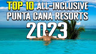 Top 10 AllInclusive Resorts in PUNTA CANA 2023 [upl. by Bryce]