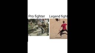 pro fighter vs Legend fighter [upl. by Llerrit628]