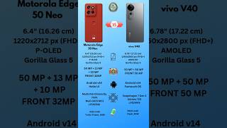 Vivo V40 Vs Motorola Edge 50 Neo Full Comparison ⚡shorts shortsviral [upl. by Hada]