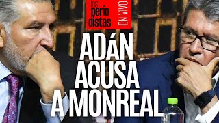 EnVivo ¬ LosPeriodistas ¬ Adán acusa corrupción en el Senado ¬ …Y Monreal responde denuncie [upl. by Llenrac]