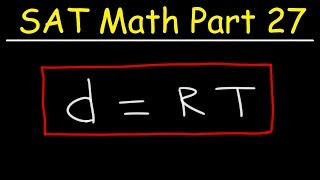 Average Speed amp Distance Rate Time Problems  SAT Math Part 27 [upl. by Ynohtna196]