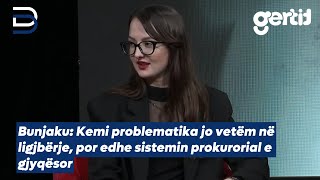 Bunjaku  Kemi problematika jo vetëm në ligjbërje por edhe sistemin prokurorial e gjyqësor [upl. by Evot]