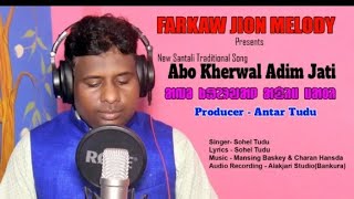 ABO KHERWAL ADIM JATISOHEL TUDUA NEW SANTALI TRADITIONAL SONG 2024Pls Subscribe Our Channel [upl. by Arnulfo]