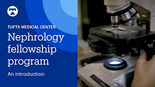 Nephrology Fellowship Program An Introduction  Tufts Medicine [upl. by Odlareg]