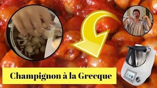 Recette CHAMPIGNON à la GRECQUE réalisée avec le THERMOMIX [upl. by O'Doneven]