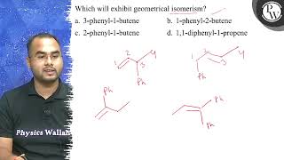 Which will exhibit geometrical isomerism a 3phenyl1butene b 1 [upl. by Persse879]