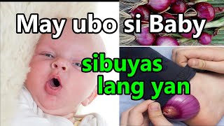 SIBUYAS MABILIS NA GAMOT SA UBO AT SIPON NI BABY [upl. by Aylmar]