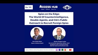 Ep 101 Counterintelligence Double Agents and CIAs Public Outreach to Recruit Foreign Spies [upl. by Janyte]