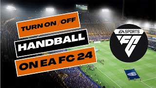 How to Turn On or Off Handball in EAFC 24 2024 [upl. by Norabal]