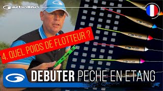 🎣 Débuter la Pêche au Coup à Déboiter en Étang  Tuto Garbolino 4  Le Bon Poids du Flotteur [upl. by Ahseem]