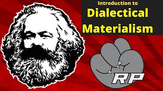 Marx 101 Introduction to Dialectical Materialism  Red Plateaus [upl. by Enoob]