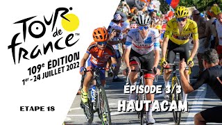 Ambiance de folie à Hautacam dernier col du tour de France 2022 Echappées pyrénéennes EPISODE 33 [upl. by Nylessoj]