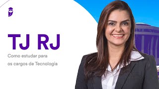 Concurso TJ RJ Como estudar para os cargos de Tecnologia [upl. by Morna]