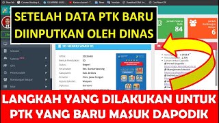 LANGKAH YANG DILAKUKAN UNTUK PTK YANG BARU MASUK DI DAPODIK SETELAH DATANYA DIINPUTKAN OLEH DINAS [upl. by Yllor]