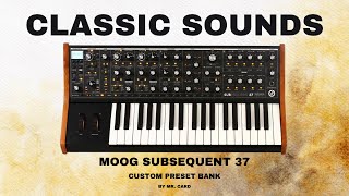 Moog Subsequent 37  Classic Sounds SOUNDSET • Custom Presets [upl. by Tiff]